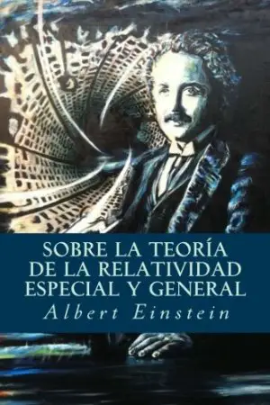 Sobre la teoría de la relatividad especial y general Autor Albert Einstein