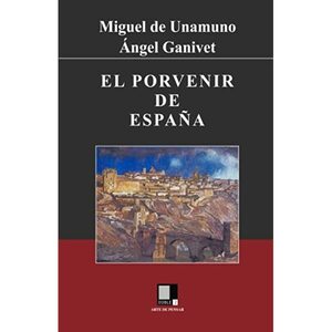 El porvenir de España autor Miguel de Unamuno