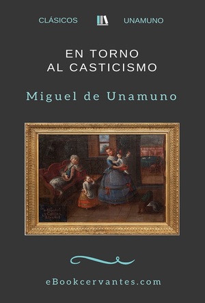 En torno al casticismo autor Miguel de Unamuno