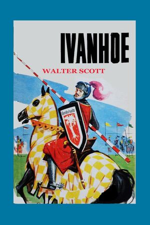 4 Ivanhoe autor Walter Scott