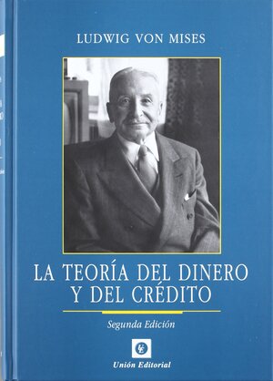 Teoría del dinero y del crédito autor Ludwig von Mises