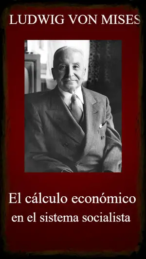 El cálculo económico en el sistema socialista autor Ludwig von Mises