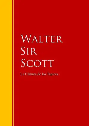 7 La Cámara de los Tapices autor Walter Scott
