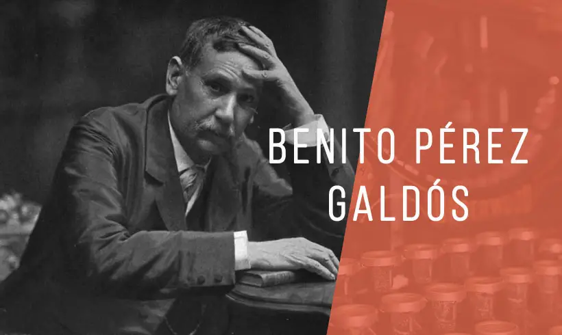 Todo sobre Benito Pérez Galdós + Colección de Libros ¡Gratis!