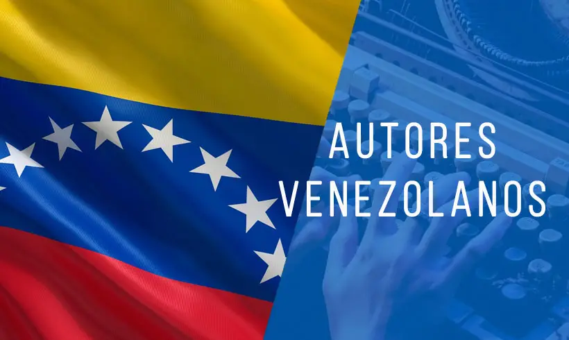Los 10 Escritores Venezolanos que debes Conocer 