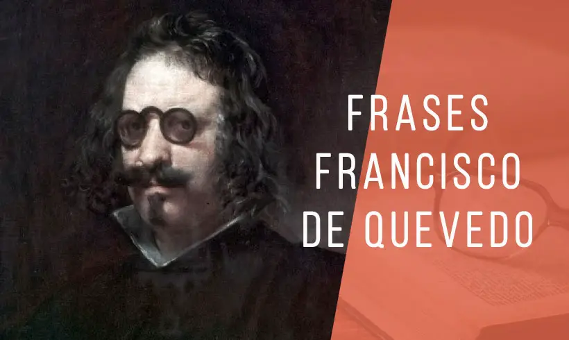 Las Mejores 10 Frases de Francisco de Quevedo