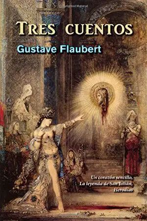 Tres cuentos autor Gustave Flaubert