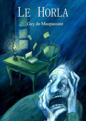 El Horla autor Guy de Maupassant