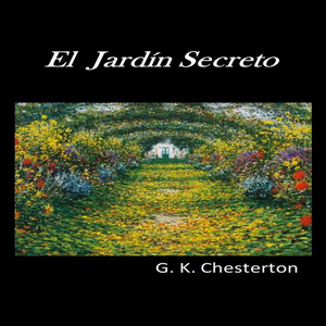 El jardín secreto autor G. K. Chesterton