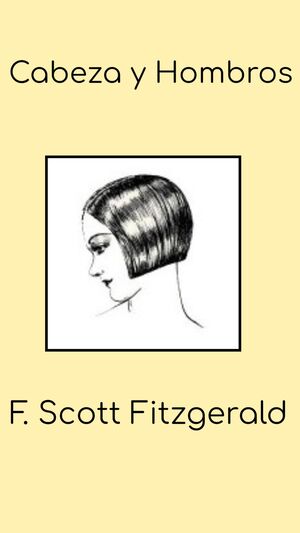 Cabeza y Hombros autor F. Scott Fitzgerald