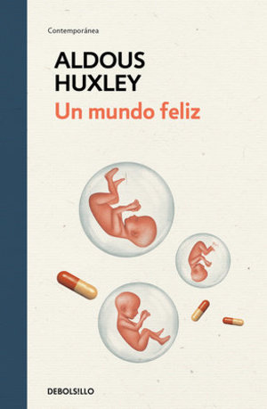 Un Mundo Feliz autor Aldous Huxley