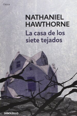 La casa de los siete tejados autor Nathaniel Hawthorne