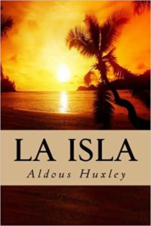 La isla autor Aldous Huxley