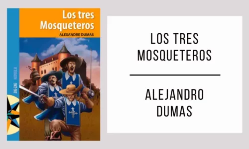 Los Tres Mosqueteros por Alejandro Dumas