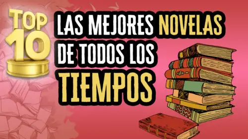 Top 10: Las Mejores Novelas de Todos los Tiempos ¡Gratis!
