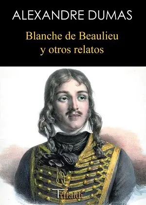 Blanca de Beaulieu autor Alejandro Dumas