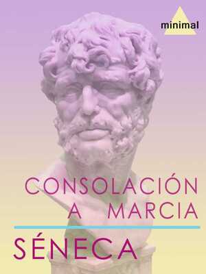9 Consolación a Marcia senaca autor Seneca