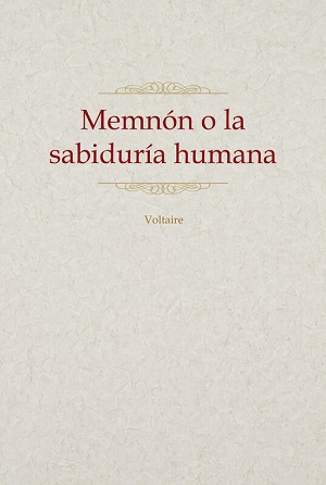 Memnón o la Sabiduría Humana Autor Voltaire