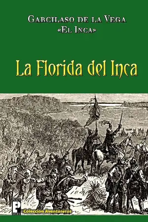 3. La Florida del Inca Autor Garcilaso de la Vega