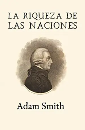 3. La riqueza de las naciones Autor Adam Smith