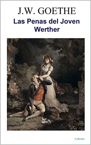 4. Las penas del joven Werther Autor Johann Wolfgang von Goethe