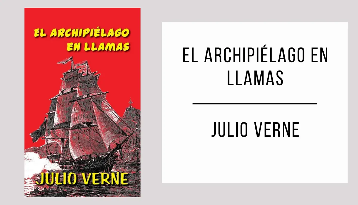 El Archipiélago en Llamas autor Julio Verne