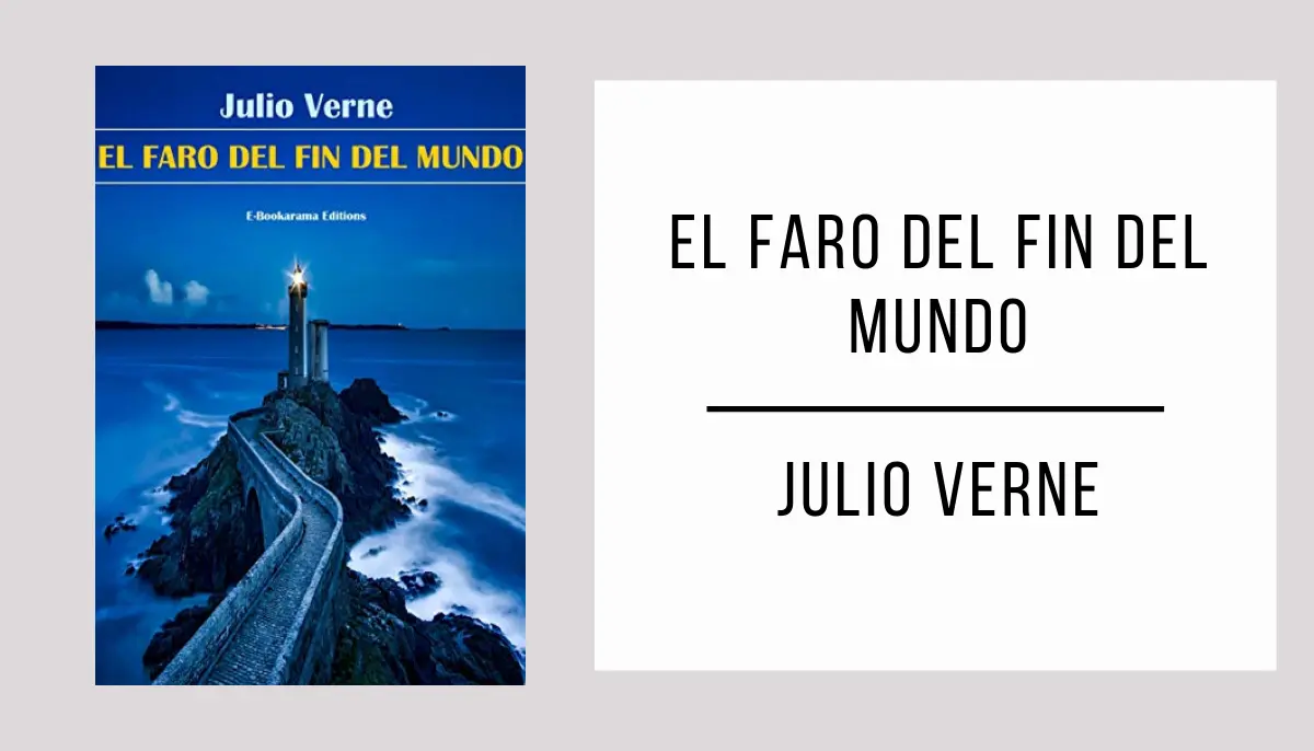 El Faro del Fin del Mundo autor Julio Verne