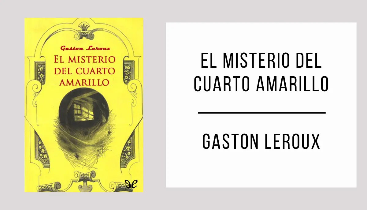 El Misterio del Cuarto Amarillo autor Gaston Leroux