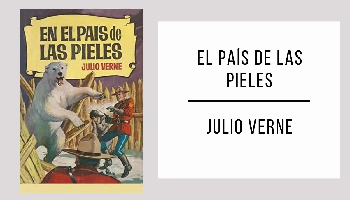 El País de las Pieles autor Julio Verne