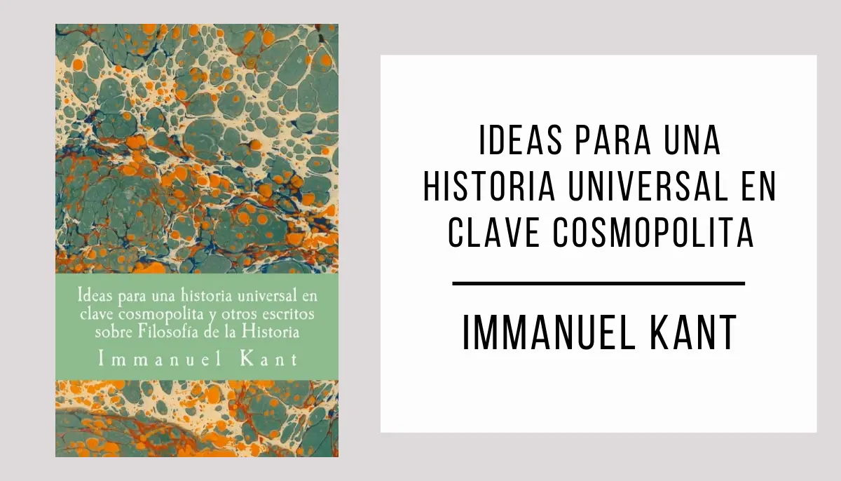 Ideas para una Historia Universal en Clave Cosmopolita autor Immanuel Kant