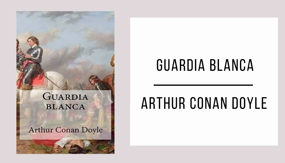 La Guardia Blanca autor Arthur Conan Doyle