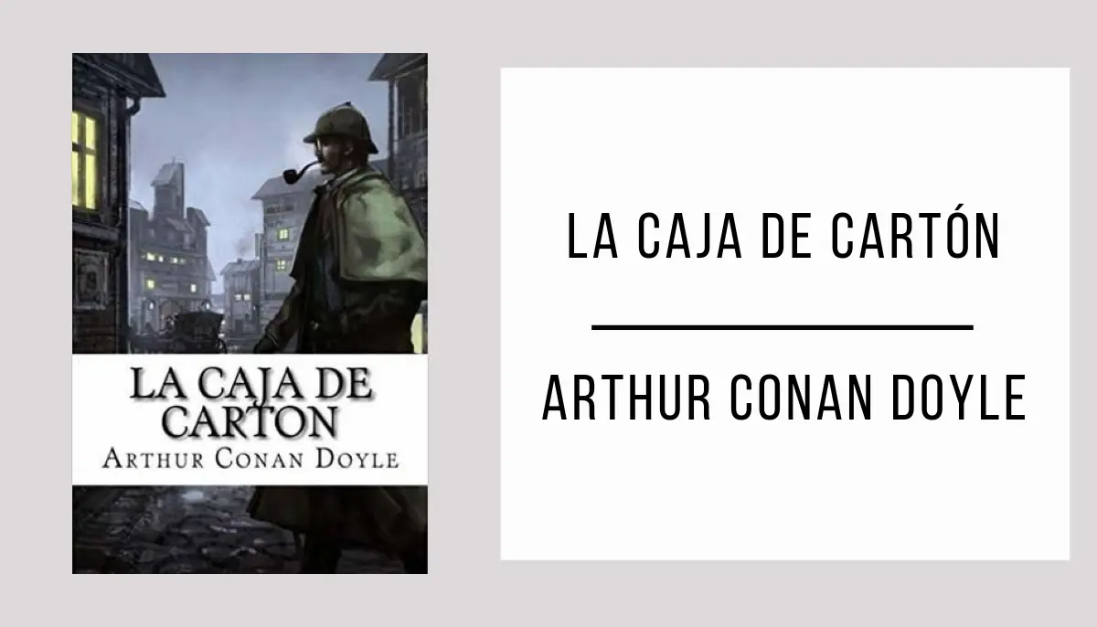 La Caja de Cartón de Arthur Conan Doyle