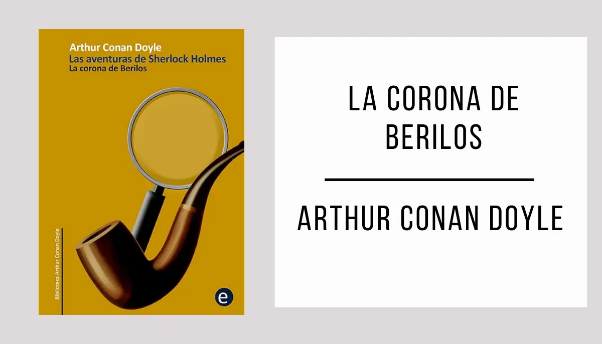 La Corona de Berilos autor Arthur Conan Doyle