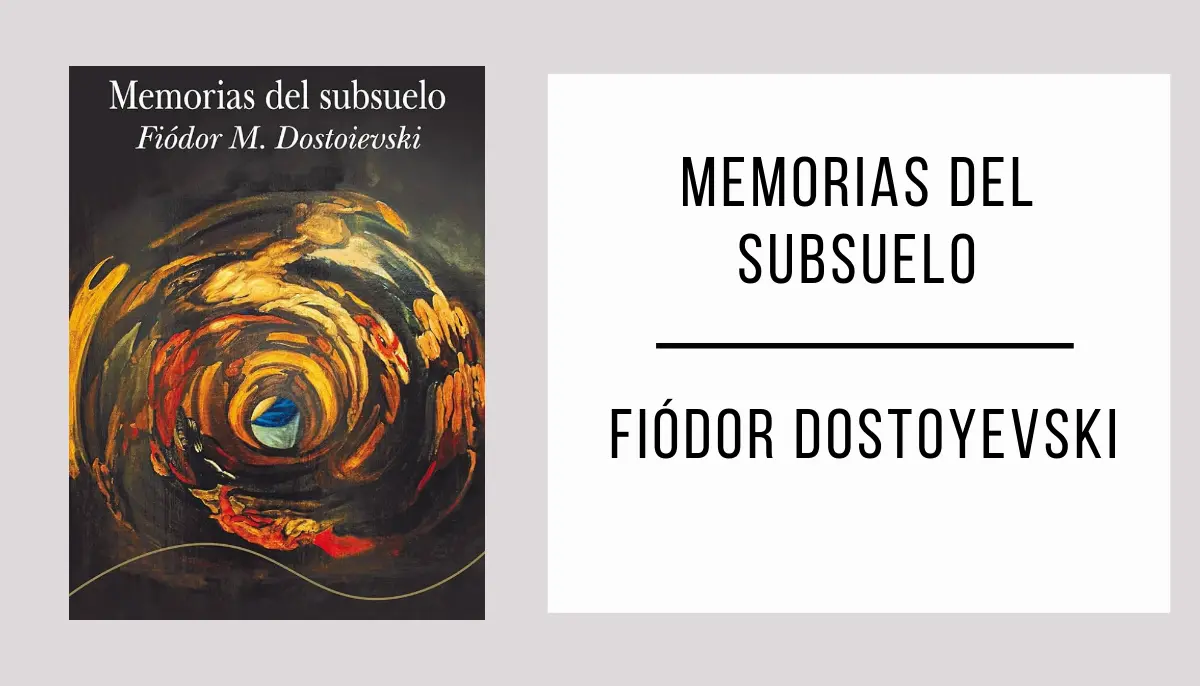 Memorias del Subsuelo autor Fiódor Dostoyevski