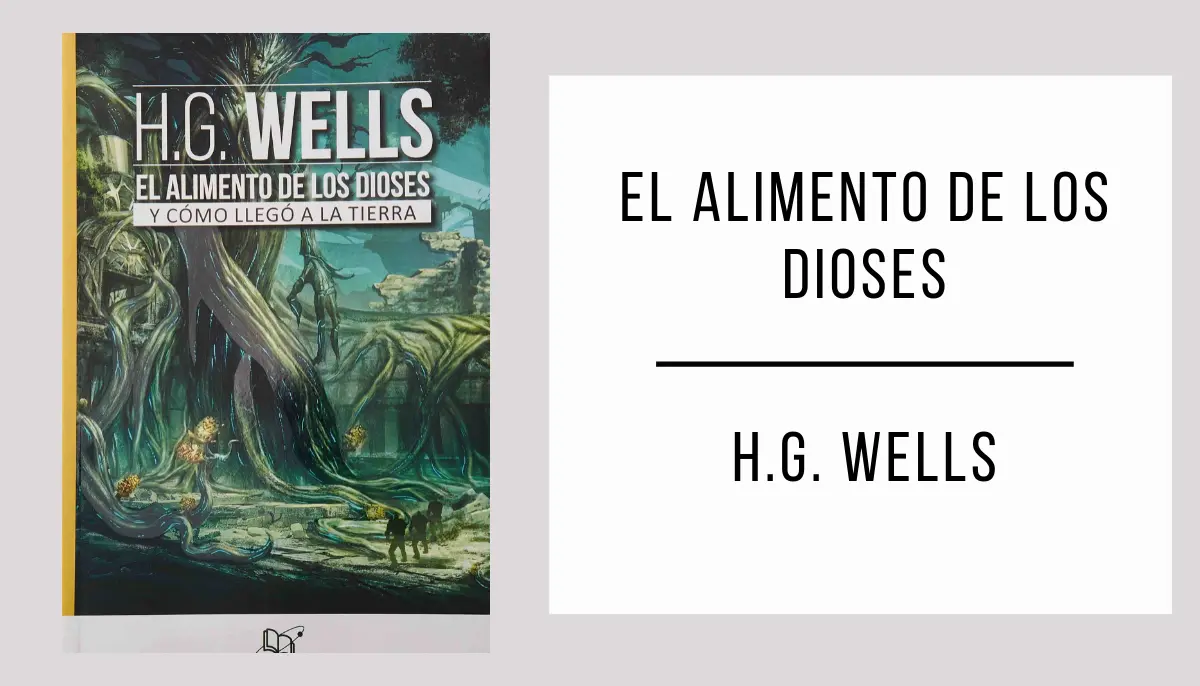 El Alimento de los Dioses autor H. G. Wells