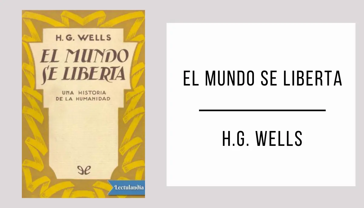 El Mundo se Liberta autor H. G. Wells