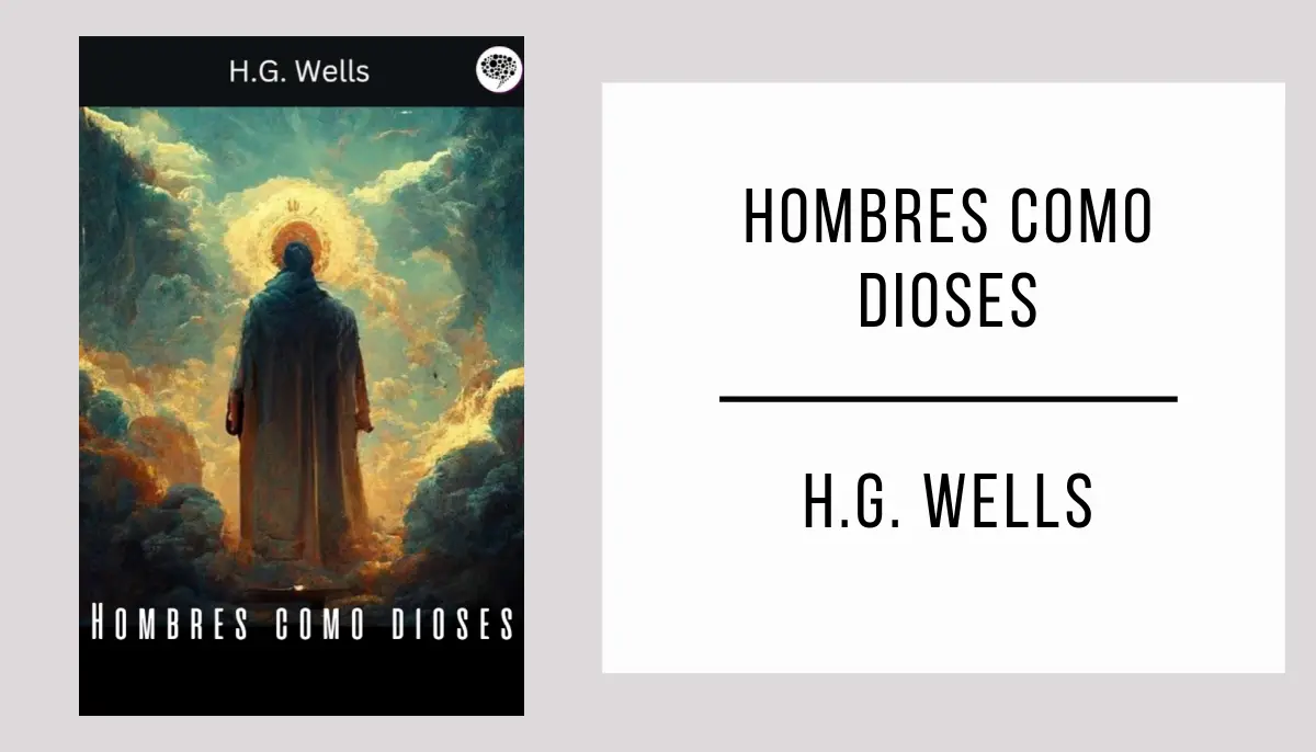 Hombres como Dioses autor H. G. Wells