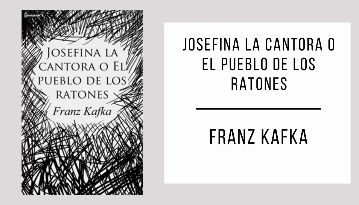 Josefina la Cantora o El Pueblo de Los Ratones autor Franz Kafka