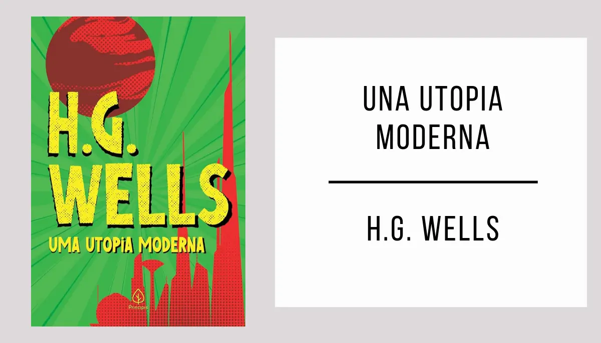 Una Utopía Moderna autor H. G. Wells