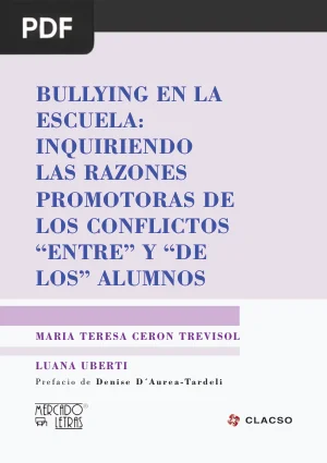 Bullying en la escuela: inquiriendo las razones promotoras de los conflictos entre y de los alumnos