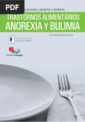 Guía de ayuda a pacientes y familiares. Trastornos alimentarios anorexia y bulimia