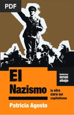 El Nazismo. La otra cara del capitalismo