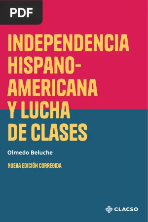 Independencia hispanoamericana y lucha de clases